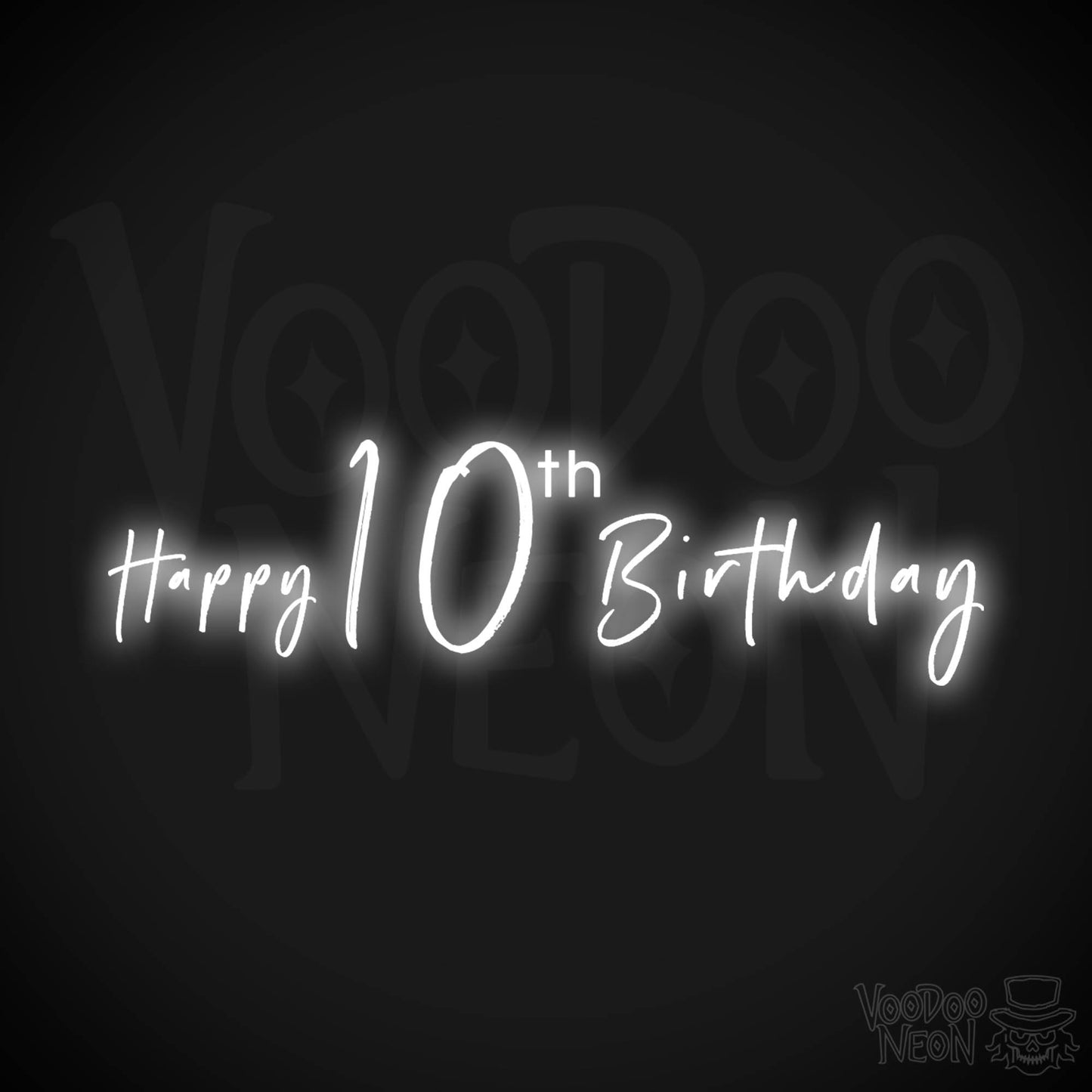 10th Birthday Neon Sign - Neon 10th Birthday Sign - Color White
