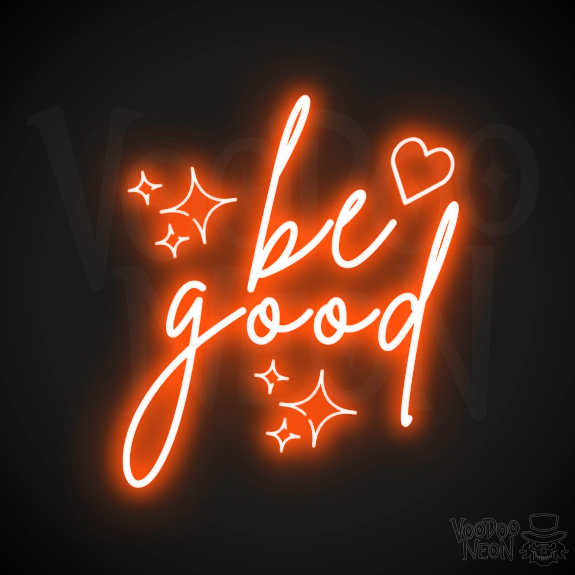 Be Good Neon Sign - Be Good Sign - Color Orange