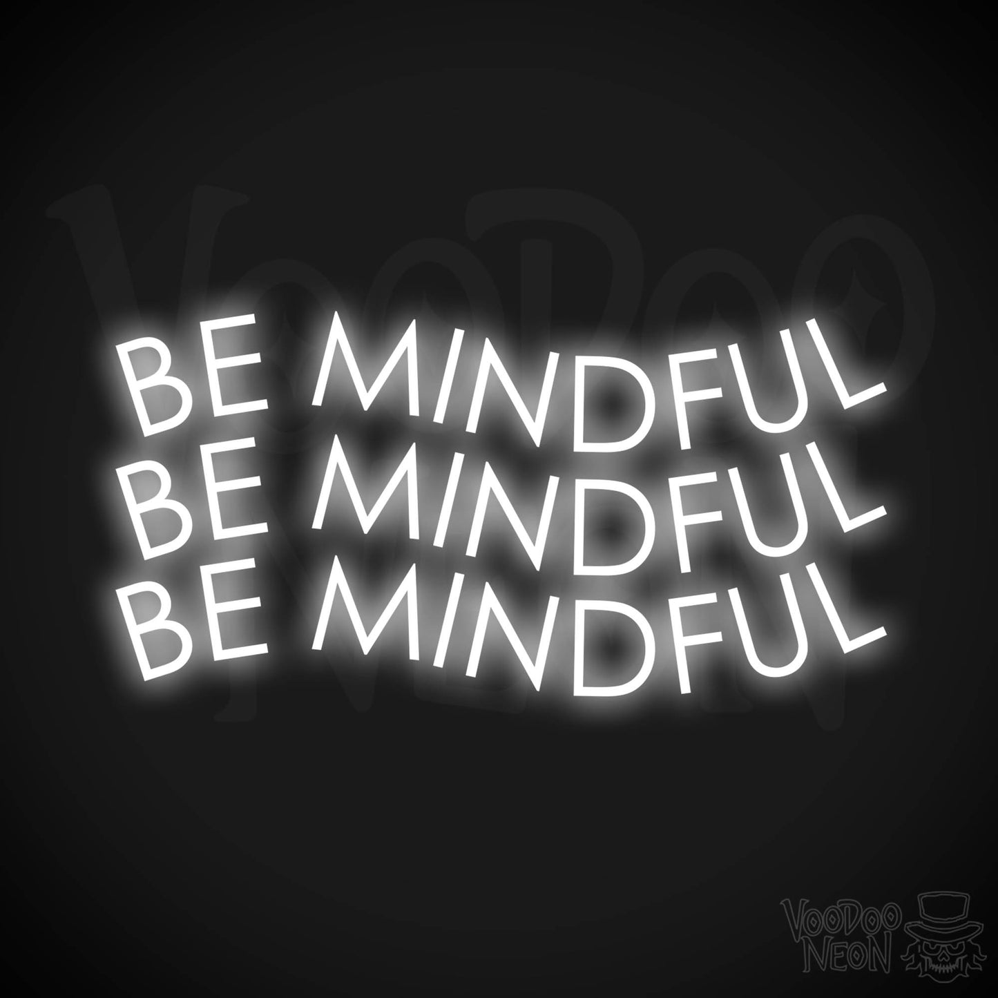 Be Mindful Neon Sign - Neon Be Mindful Sign - LED Neon Wall Art - Color White