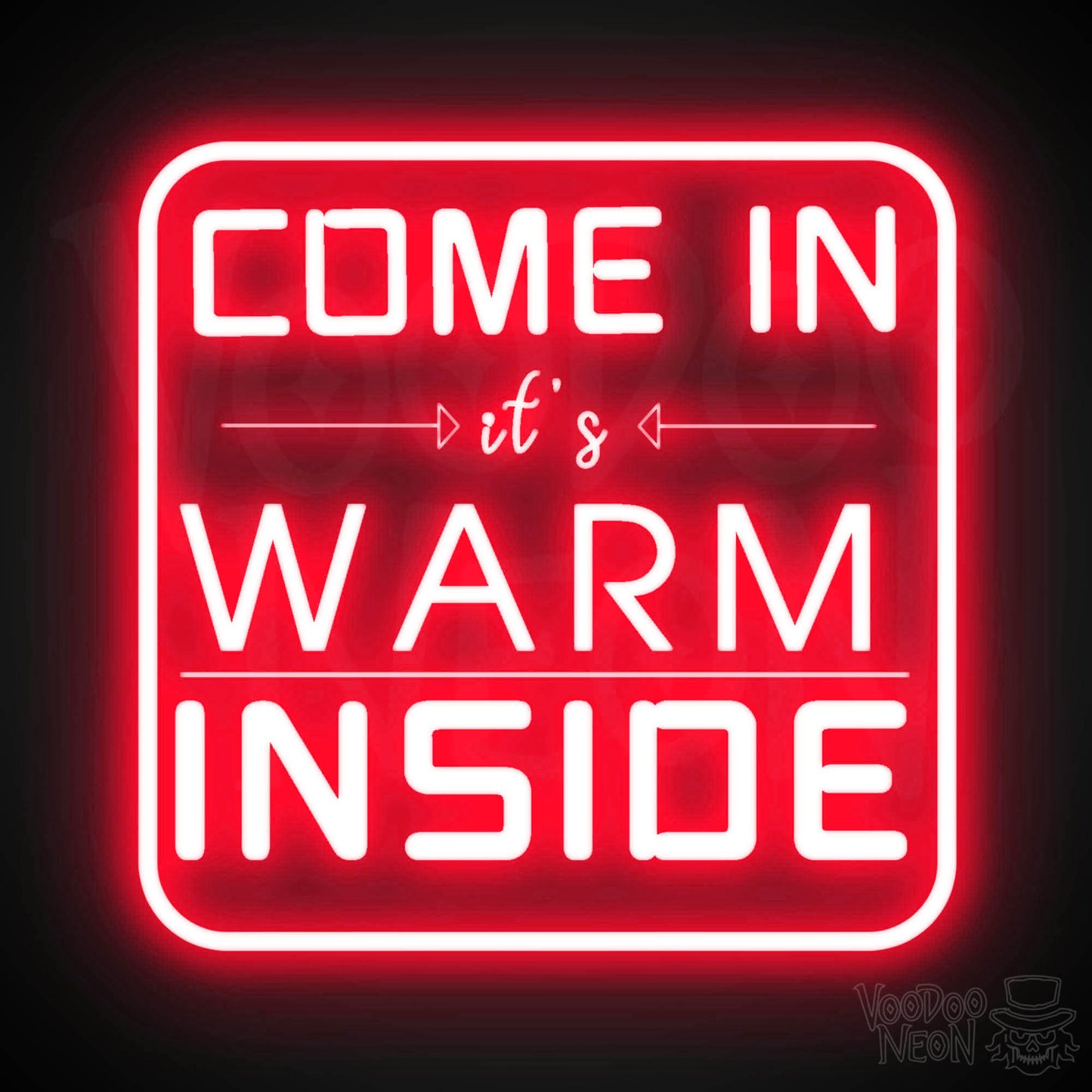 Come In its Warm Inside Neon Sign - Neon Come In its Warm Inside Sign - LED Sign - Color Red