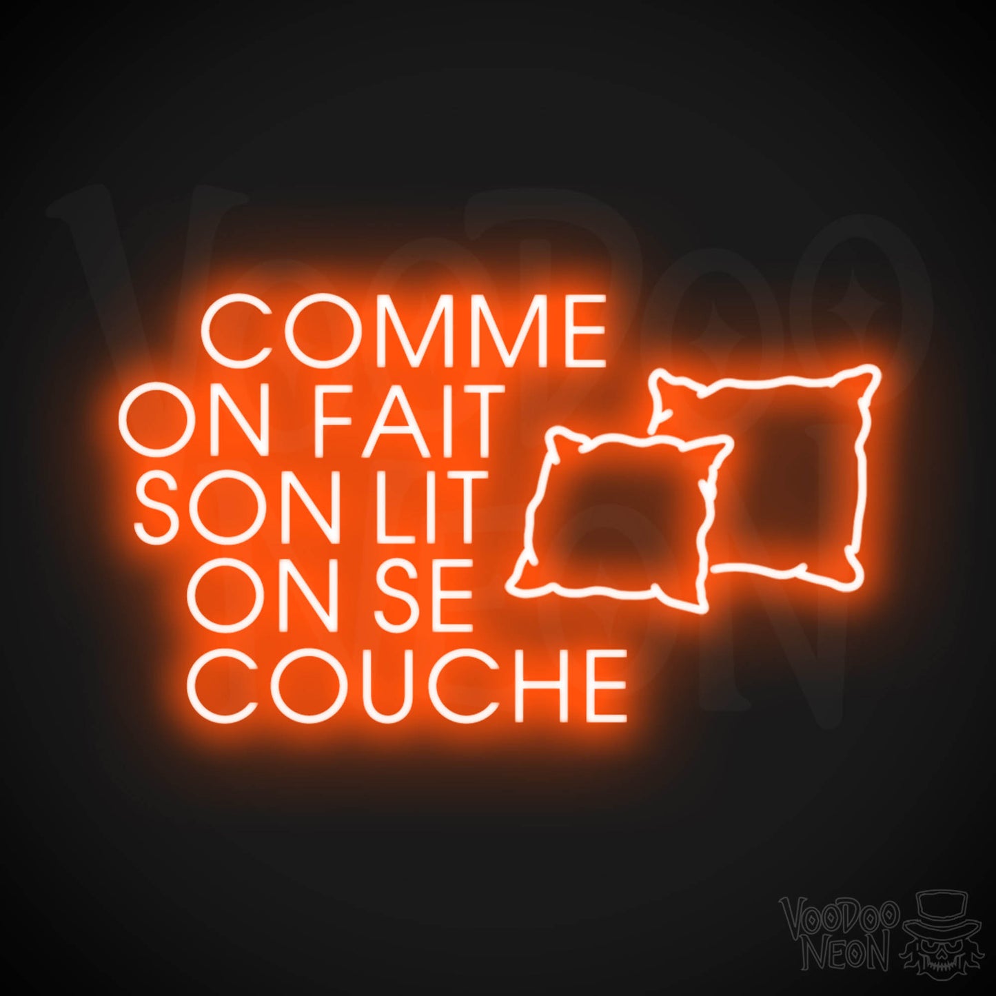 Comme On Fait Son Lit, On Se Couche Neon Sign - Color Orange