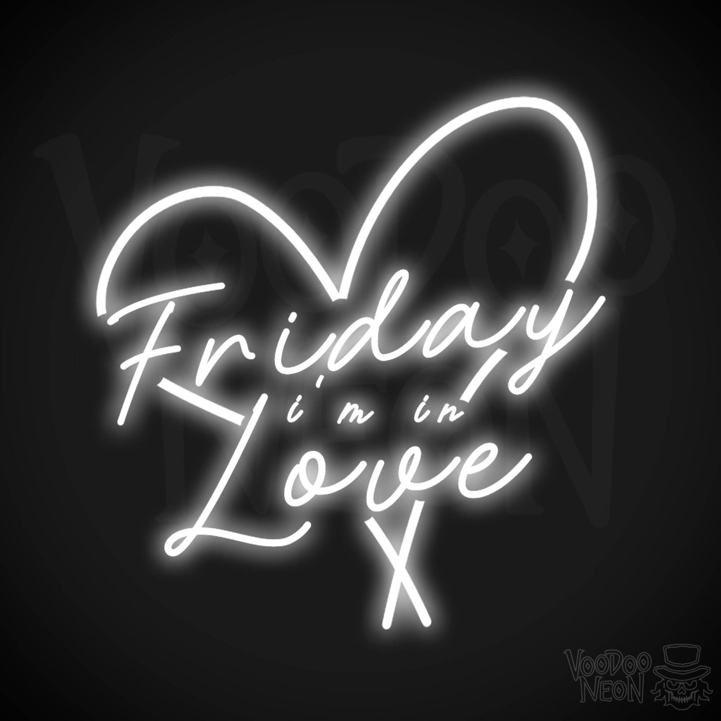 Friday I'm in Love Neon Sign - Neon Friday I'm In Love Sign - Wall Art - Color White