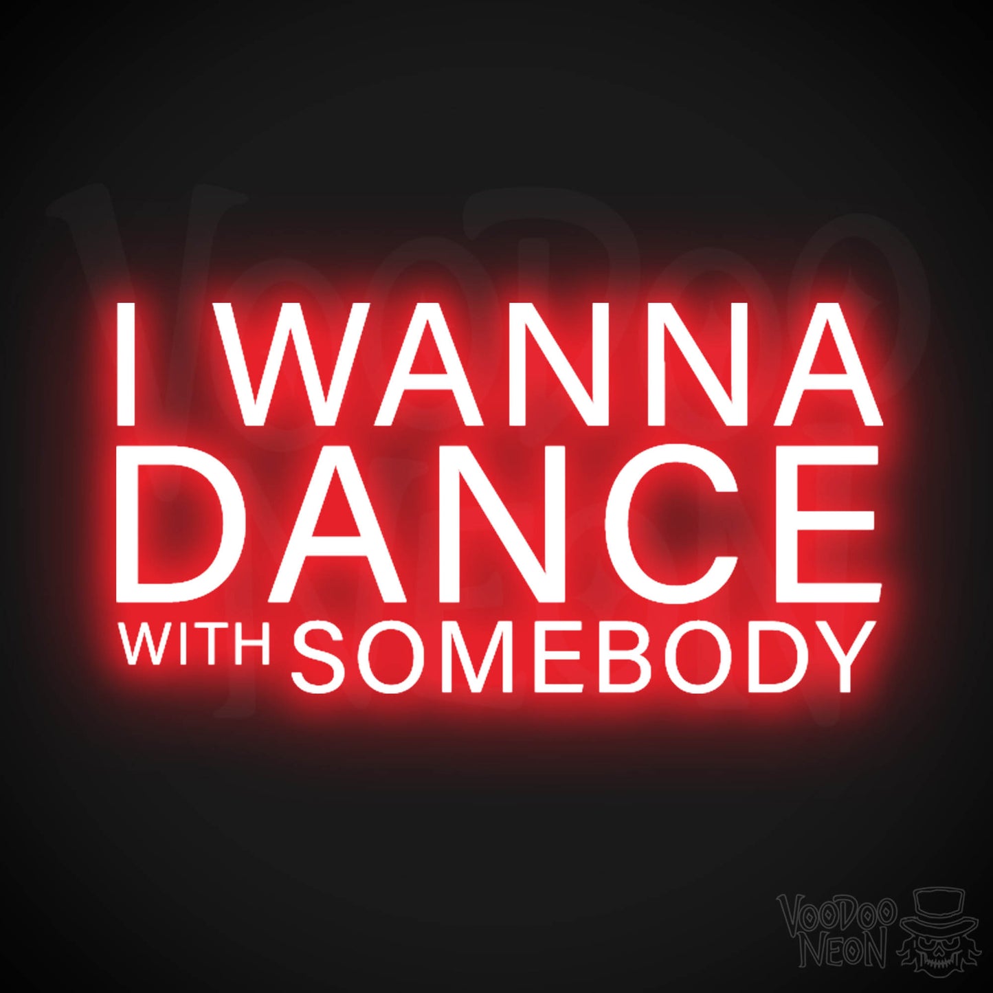 I Wanna Dance With Somebody Neon Sign - Dance with Somebody Sign - Color Red