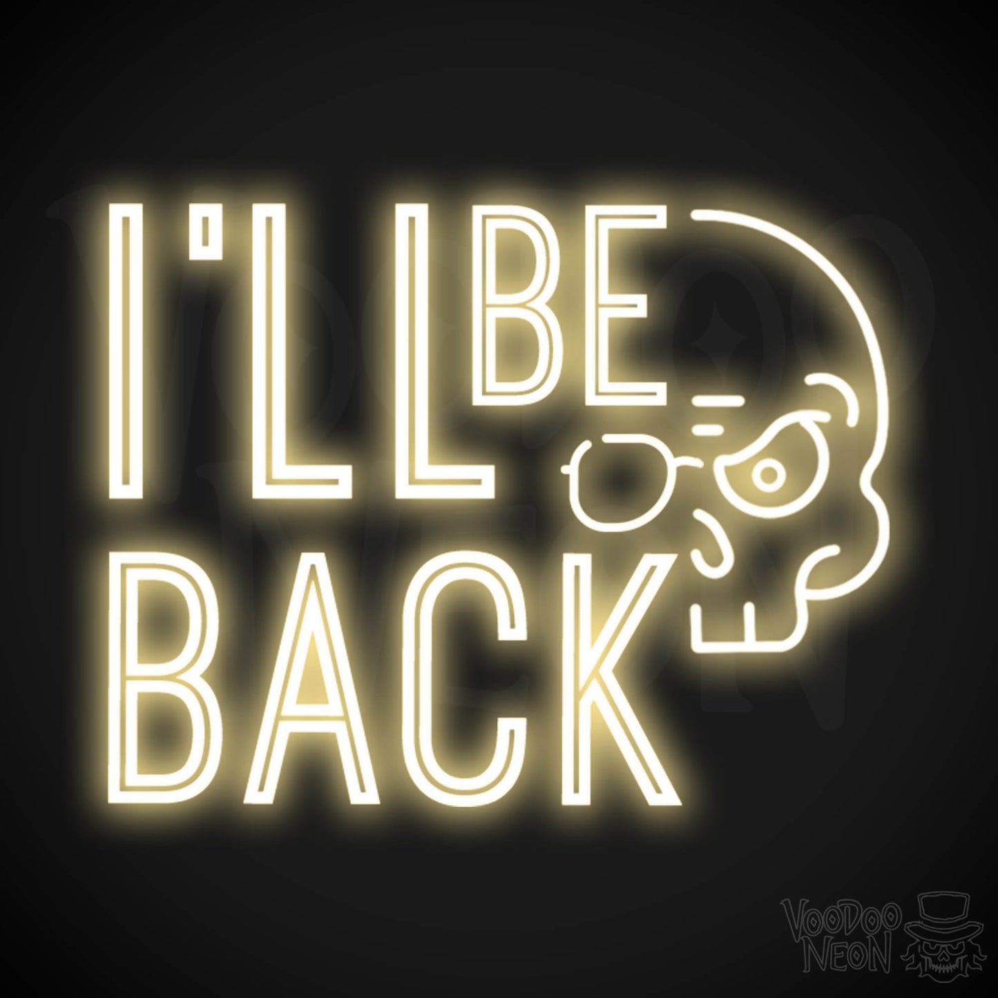 I'll Be Back Neon Sign - Neon I'll Be Back Sign - Light Up Sign Wall Art - Color Warm White