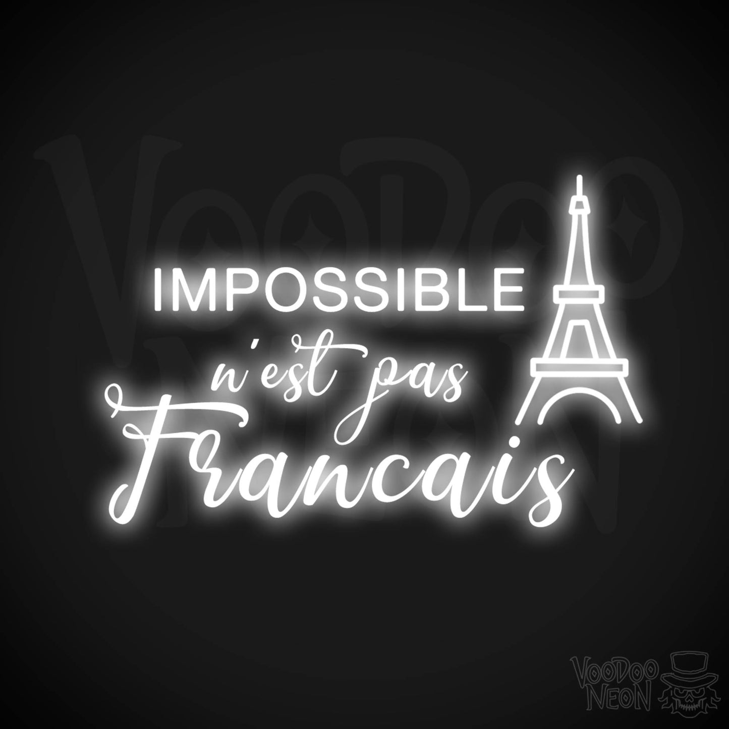Impossible N’est Pas Français Neon Sign - Color White