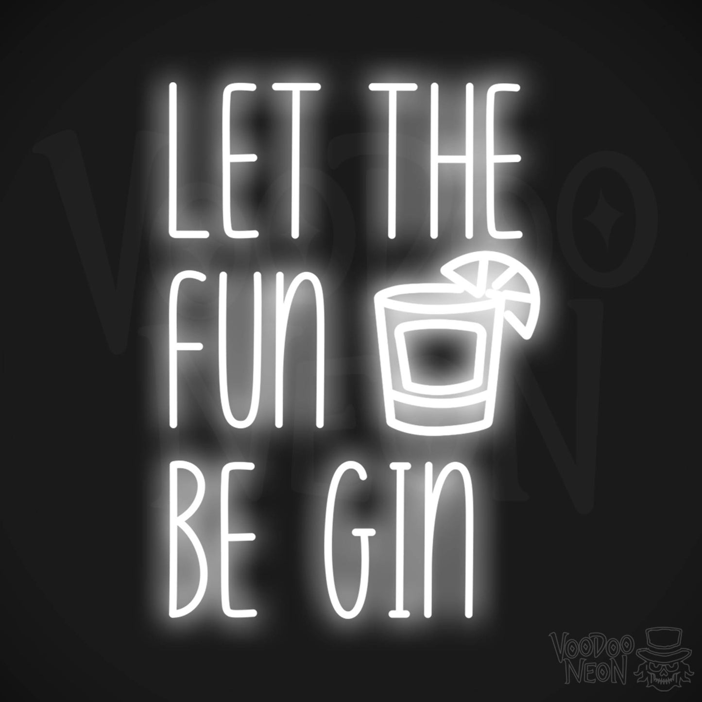 Let The Fun Be Gin LED Neon - White