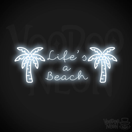 Lifes A Beach Neon Sign - Neon Lifes A Beach Sign - Color Cool White