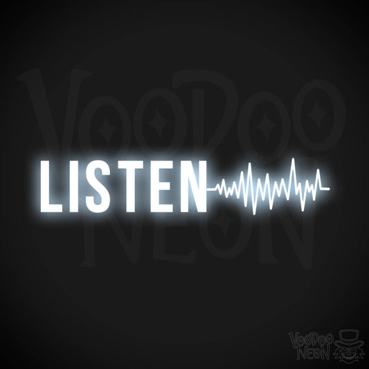 Listen Neon Sign - Neon Listen Sign - Color Cool White