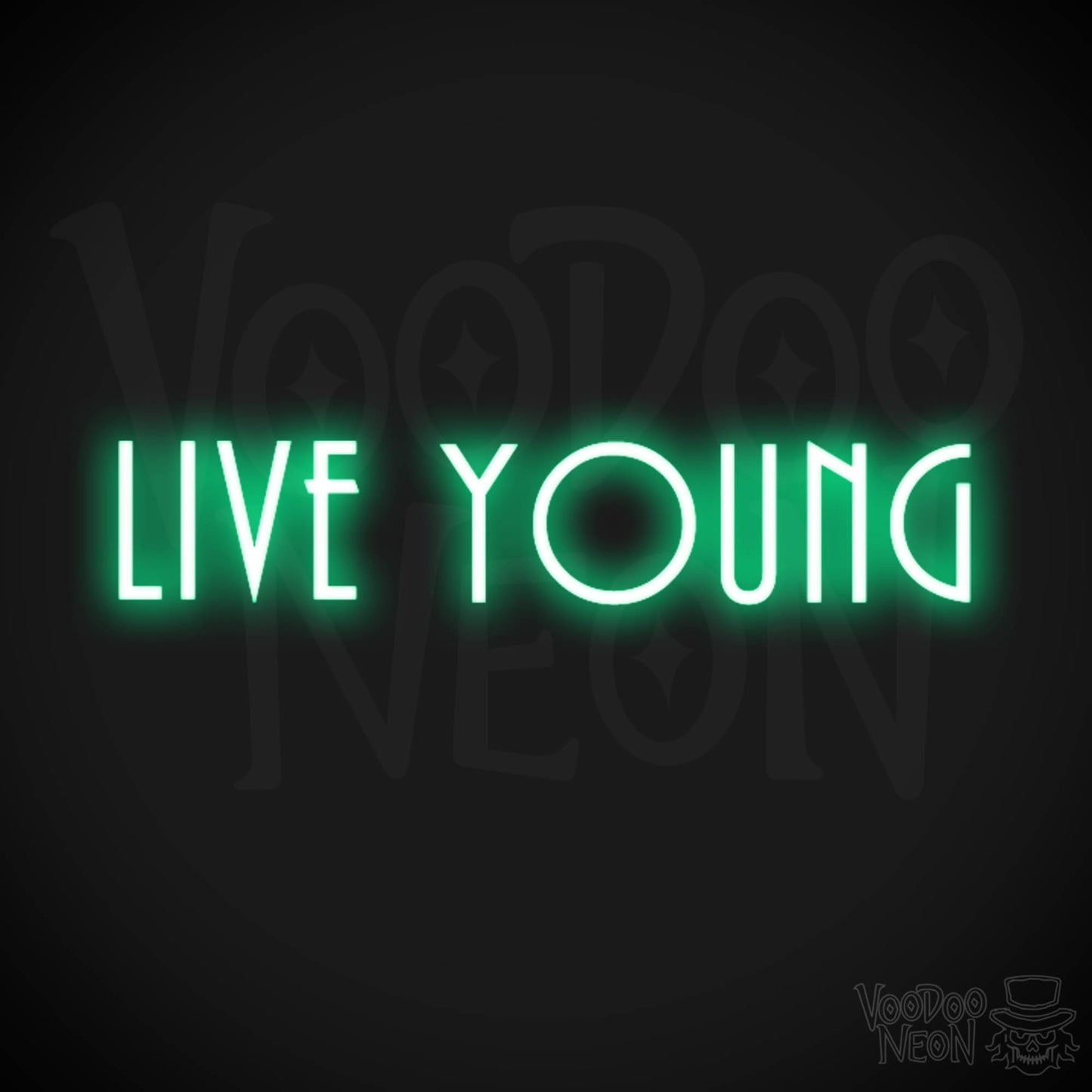 Live Young Neon Sign - Neon Live Young Sign - Color Green