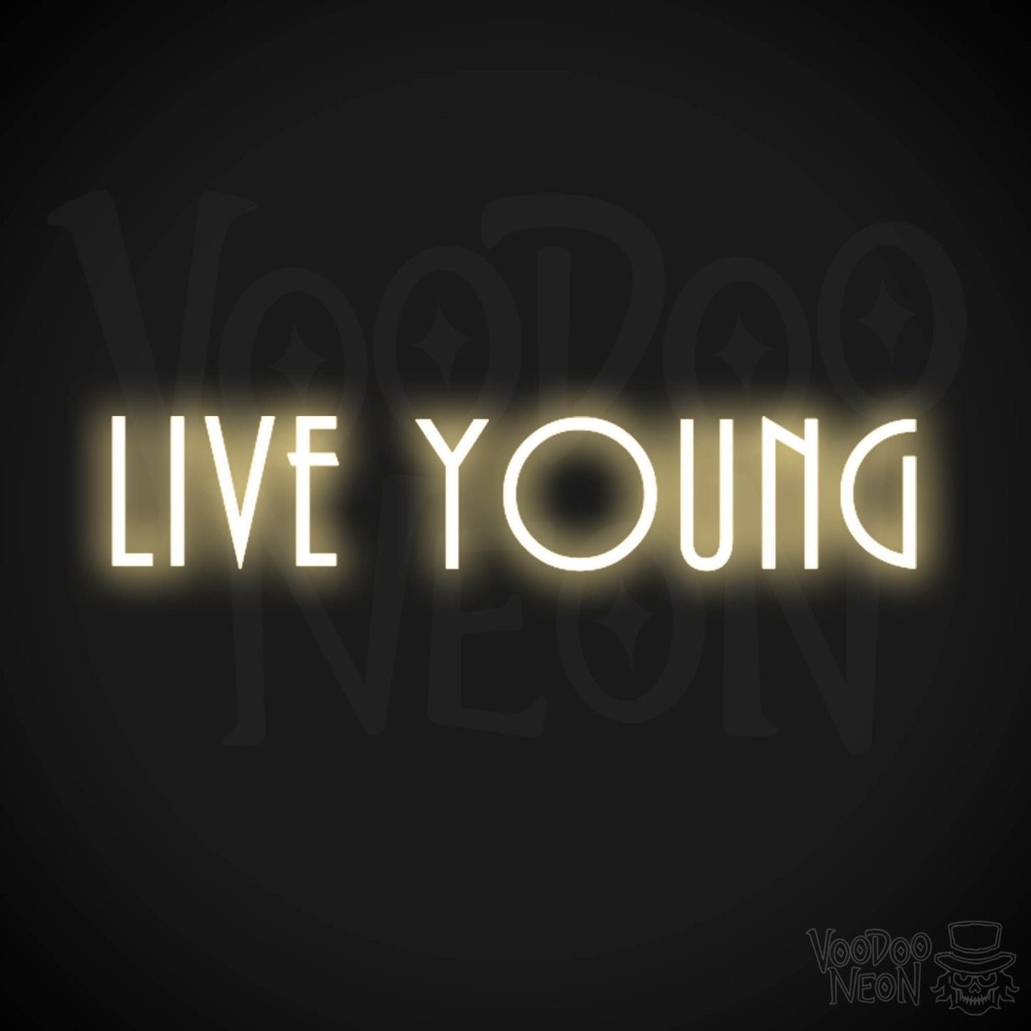 Live Young Neon Sign - Neon Live Young Sign - Color Warm White