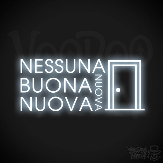 Nessuna Nuova, Buona Nuova Neon Sign - Color Cool White
