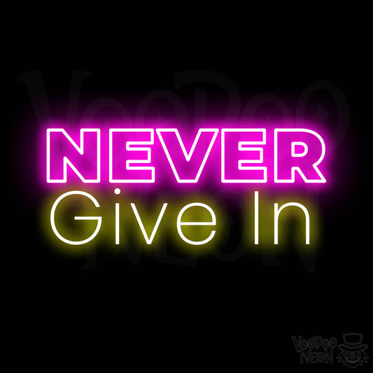 Never Give In Neon Sign - Multi-Color