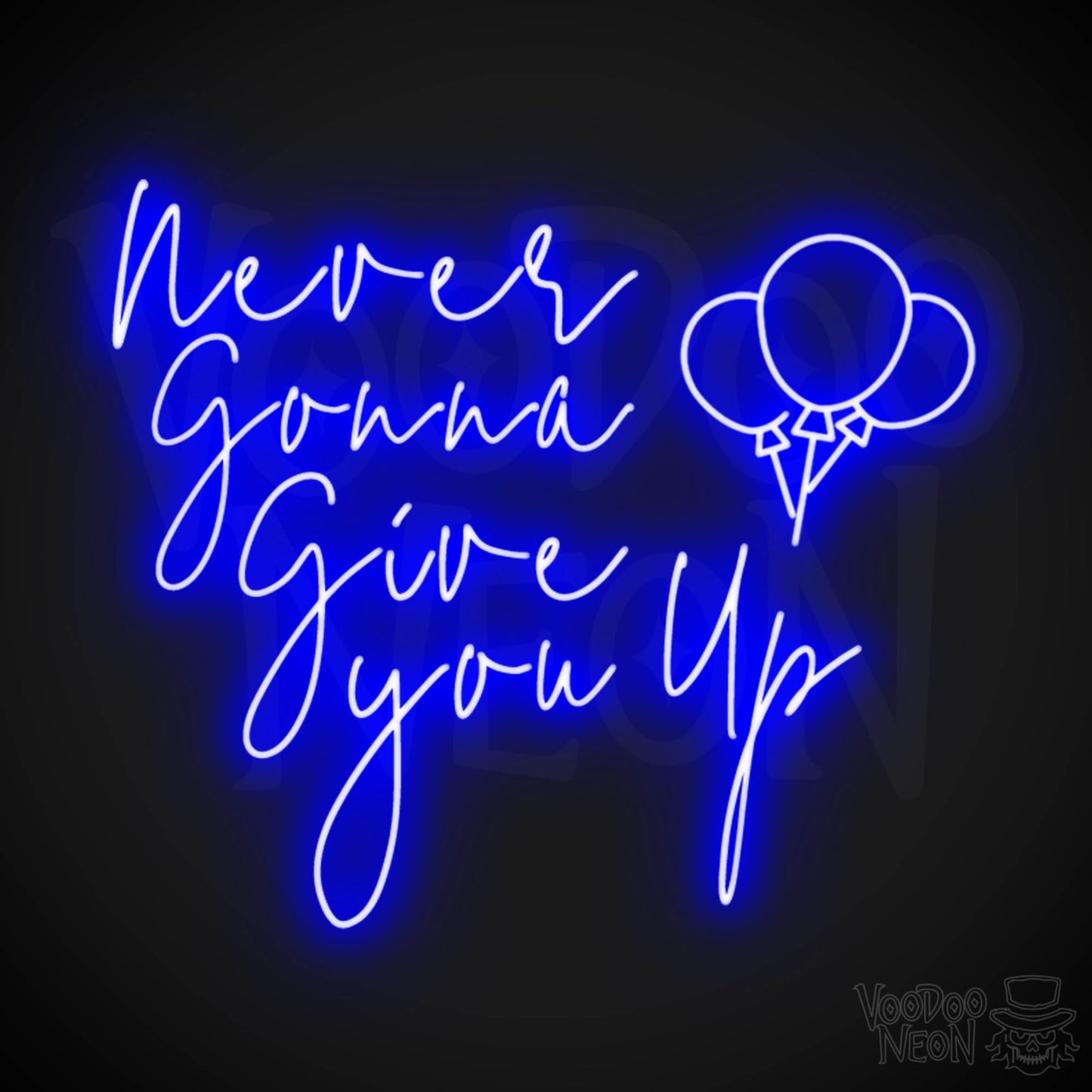 Never Gonna Give You Up Neon Sign - Neon Never Gonna Give You Up Sign - LED Light Up Sign - Color Dark Blue