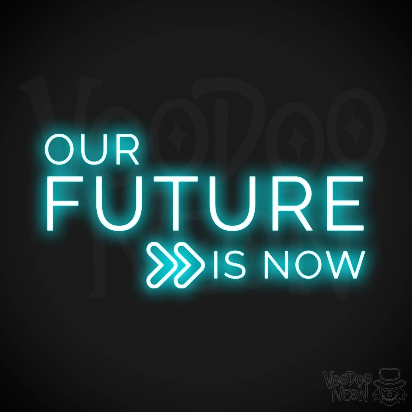 Our Future Is Now Neon Sign - Our Future Is Now Sign - Color Ice Blue