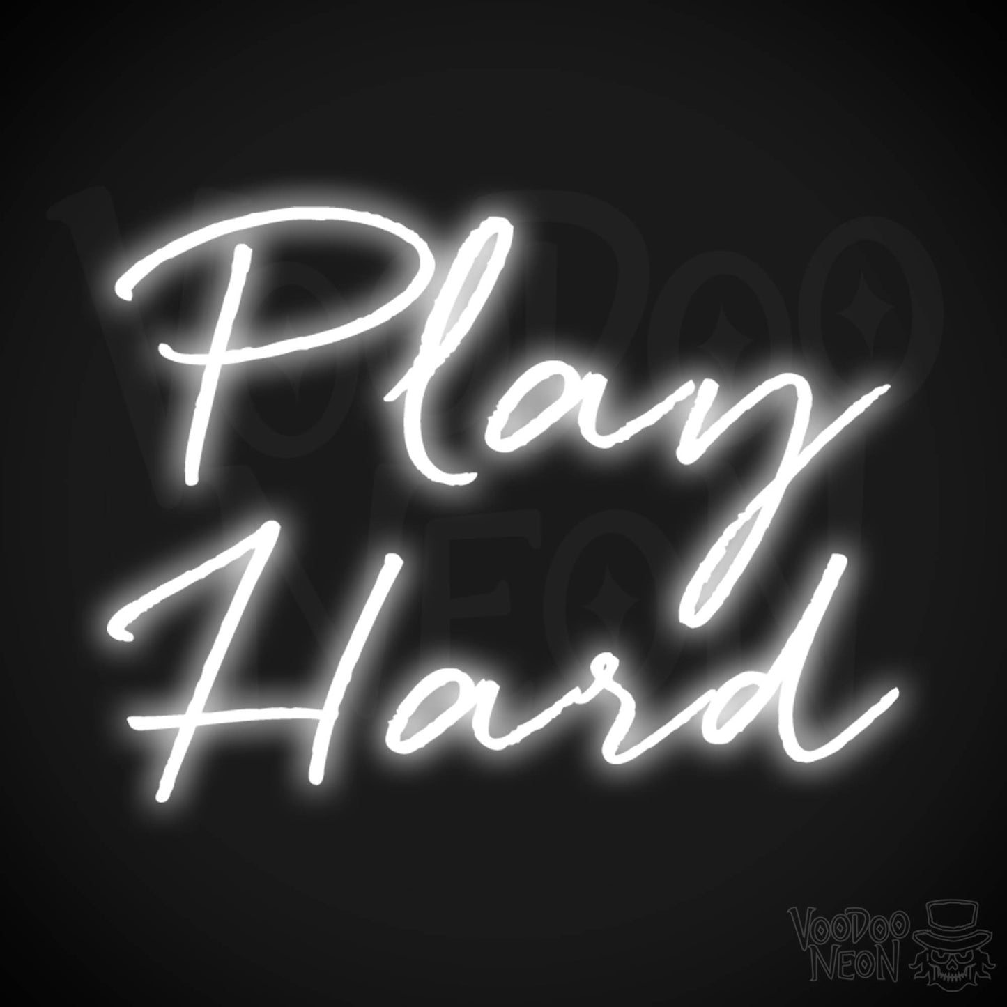 Play Hard Neon Sign - Neon Play Hard Sign - Play Hard LED Sign - Color White