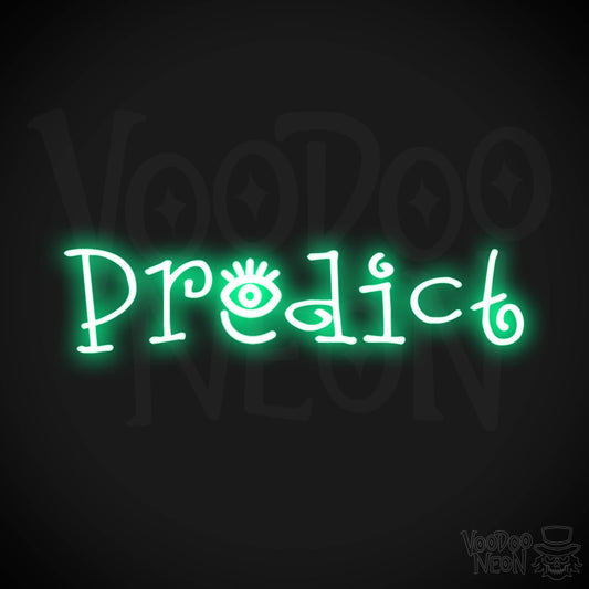 Predict Neon Sign - Neon Predict Sign - Color Green