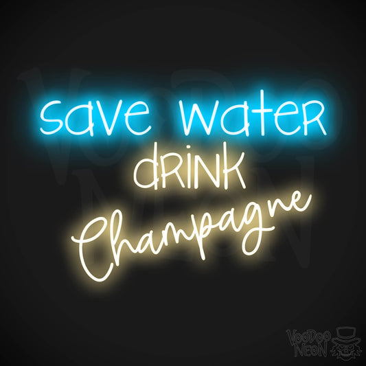 Save Water Drink Champagne LED Neon - Multi-Color