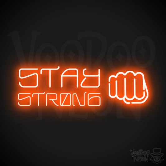 Stay Strong Neon Sign - Neon Stay Strong Sign - LED Gym Sign - Color Orange