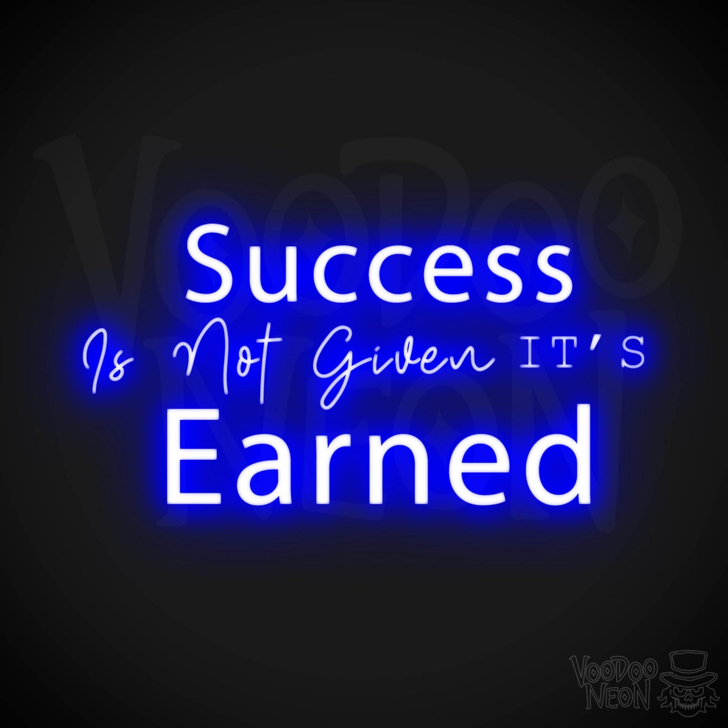 Success Is Not Given its Earned Neon Sign - LED Wall Art - Color Dark Blue