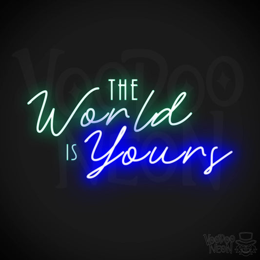 The World Is Yours Neon Sign - Neon The World Is Yours Sign - LED Sign - Color Multi-Color