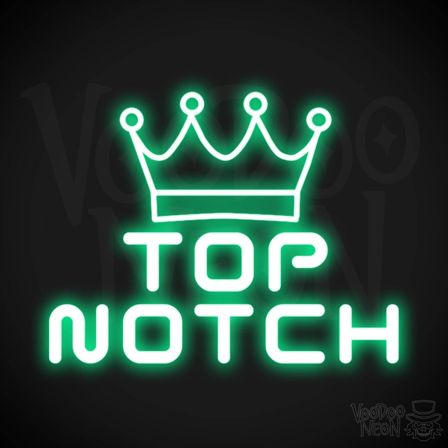 Top Notch Neon Sign - Neon Top Notch Sign - Wall Art - Color Green