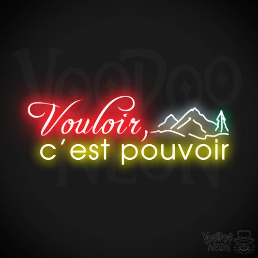 Vouloir, C’est Pouvoir Neon Sign - Vouloir, C’est Pouvoir Sign - Color Multi-Color