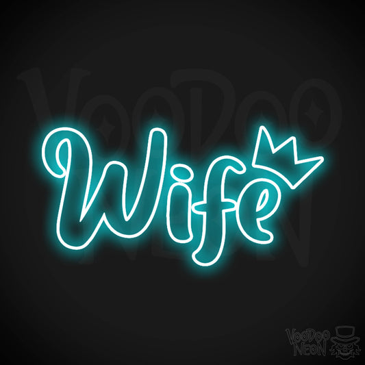 Wife Neon Sign - Neon Wife Sign - Color Ice Blue