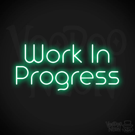 Work In Progress Neon Sign - Green