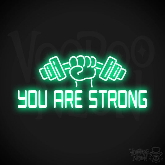 You Are Strong Neon Sign - Neon You Are Strong Sign - Color Green