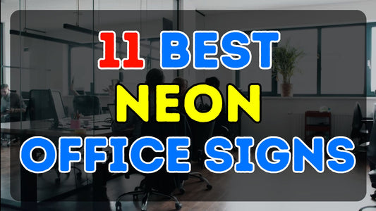 The 11 Best Neon Office Signs - Inspire and Delight Staff