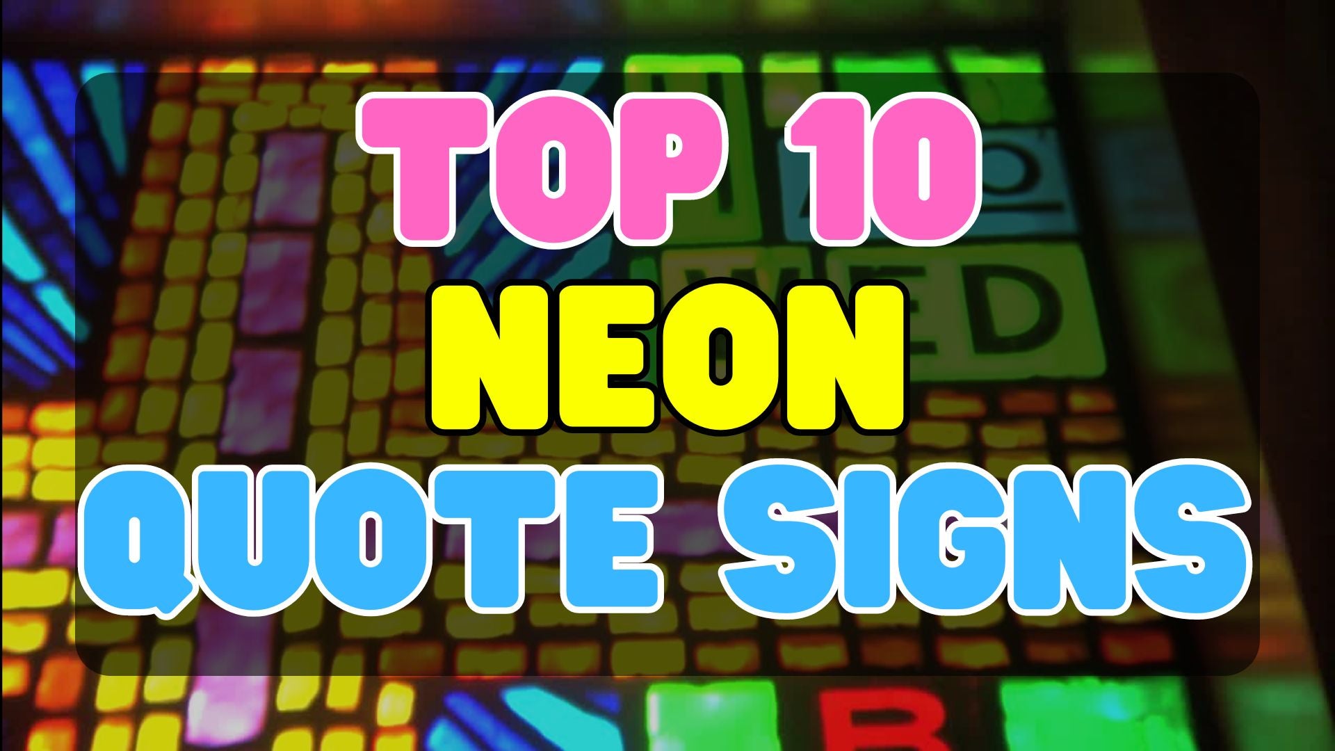 Top 10 Neon Quote Signs - Pro Decor Tips - Voodoo Neon