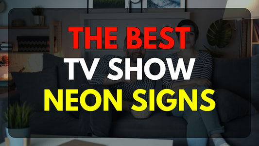 The Best TV Show Neon Signs