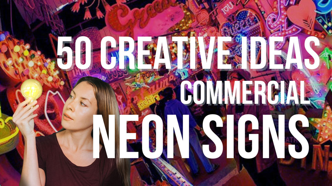 50 Creative Ideas for Commercial Neon Signs