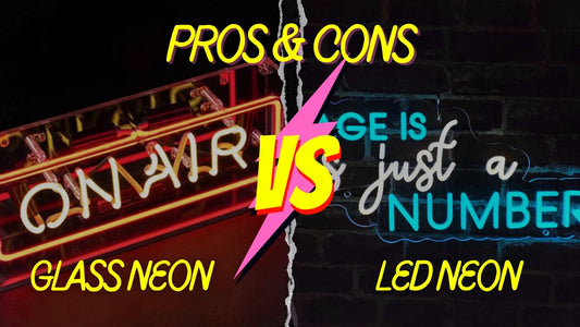 Glass Neon vs LED Neon Signs - Which is best? and why?