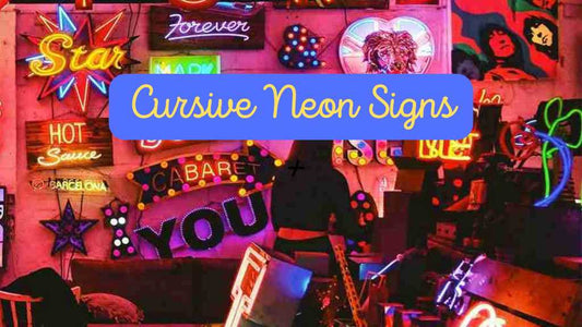 Cursive Neon Sign - 5 practical tips for using cursive fonts in an LED neon sign