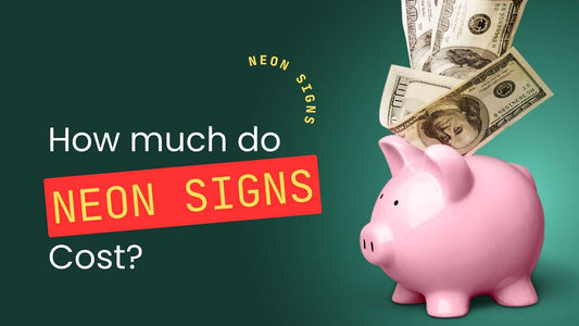 Neon signs costs - Full explanation & guide
