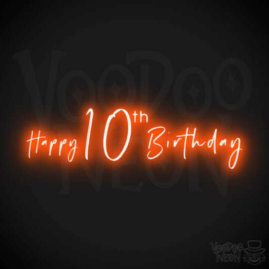 10th Birthday Neon Sign - Neon 10th Birthday Sign - Color Orange
