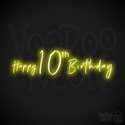 10th Birthday Neon Sign - Neon 10th Birthday Sign - Color Yellow