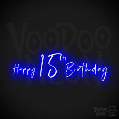 15th Birthday Neon Sign - Neon 15th Birthday Sign - Color Dark Blue