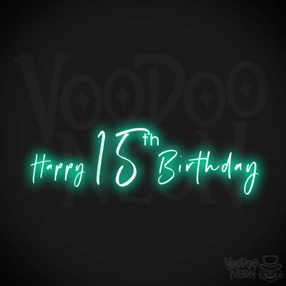 15th Birthday Neon Sign - Neon 15th Birthday Sign - Color Light Green