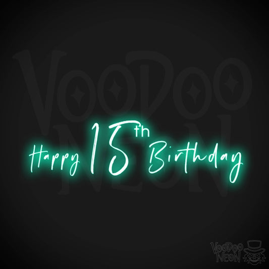 15th Birthday Neon Sign - Neon 15th Birthday Sign - Color Light Green