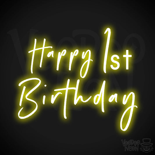 1st Birthday Neon Sign - Neon 1st Birthday Sign - Color Yellow