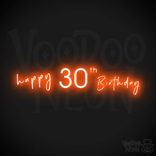 30th Birthday Neon Sign - Neon 30th Birthday Sign - Color Orange