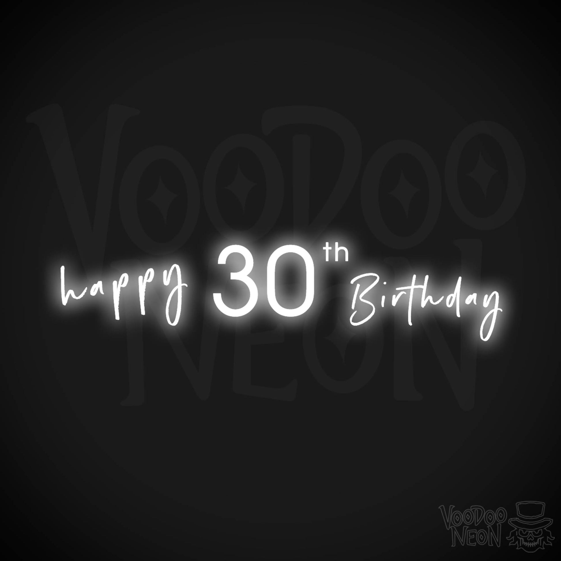 30th Birthday Neon Sign - Neon 30th Birthday Sign - Color White