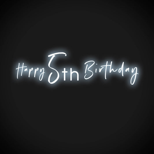 5th Birthday Neon Sign - Neon 5th Birthday Sign - Color Cool White