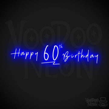 60th Birthday Neon Sign - Neon 60th Birthday Sign - Color Dark Blue