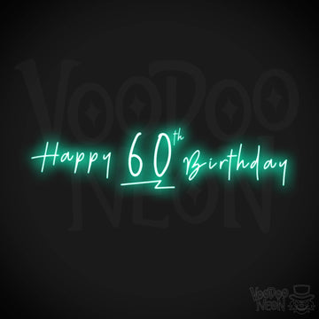 60th Birthday Neon Sign - Neon 60th Birthday Sign - Color Light Green