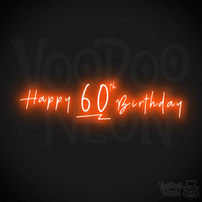60th Birthday Neon Sign - Neon 60th Birthday Sign - Color Orange