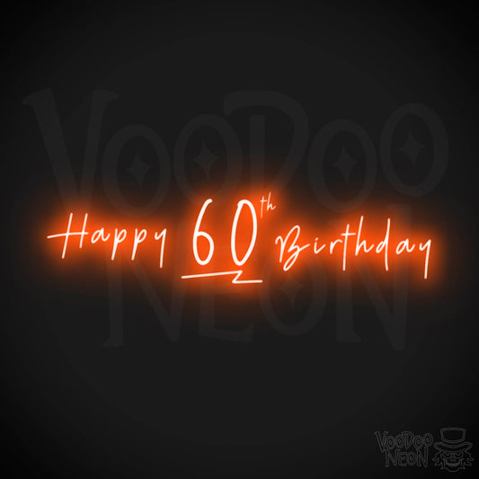 60th Birthday Neon Sign - Neon 60th Birthday Sign - Color Orange