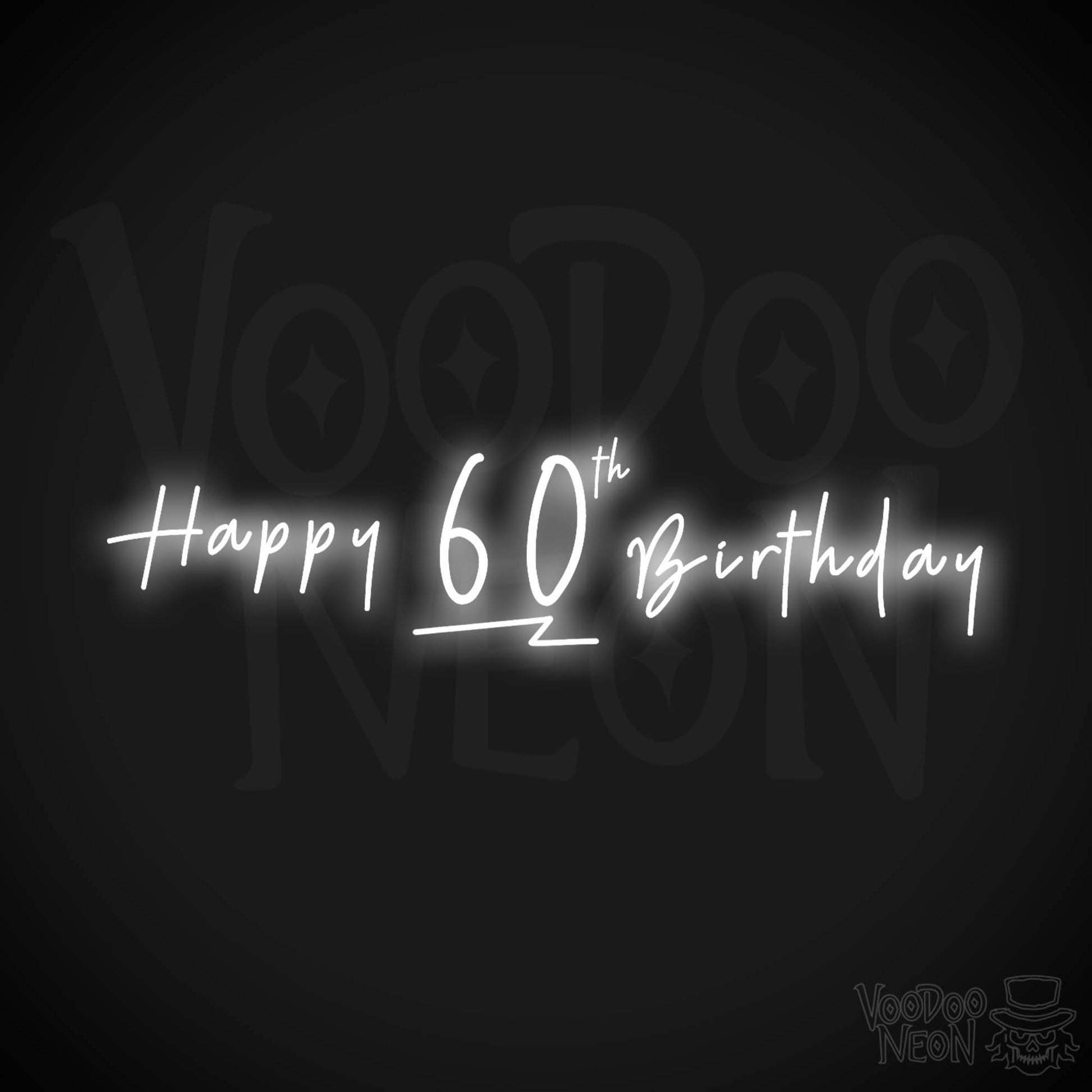 60th Birthday Neon Sign - Neon 60th Birthday Sign - Color White